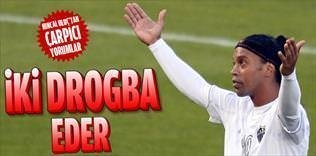 Ronaldinho iki Drogba eder
