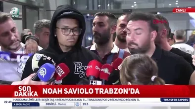 Noah Saviolo Trabzonspor için şehre geldi!