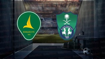 Al Khaleej - Al Ahli Jeddah maçı ne zaman?