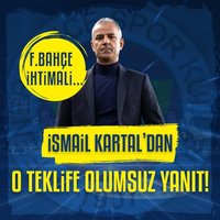 İsmail Kartal'dan o teklife olumsuz yanıt!