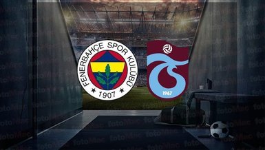 FENERBAHÇE TRABZONSPOR CANLI MAÇ İZLE 📺 | Fenerbahçe - Trabzonspor maçı saat kaçta ve hangi kanalda?