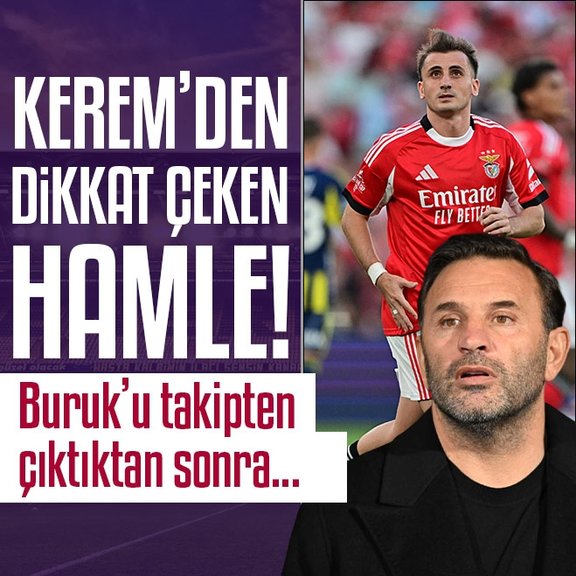 Kerem Aktürkoğlu’ndan dikkat çeken hamle!
