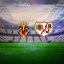 Villarreal - Rayo Vallecano maçı detayları!
