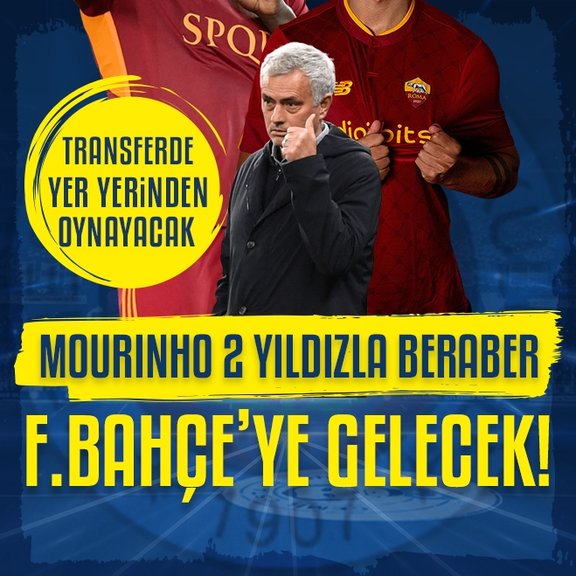 TRANSFER HABERLERİ | Jose Mourinho 2 yıldızla beraber Fenerbahçe’ye gelecek!