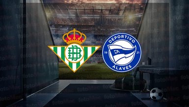 Real Betis - Deportivo Alaves maçı ne zaman? Saat kaçta ve hangi kanalda canlı yayınlanacak? | İspanya La Liga