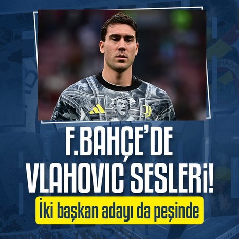 Fenerbahçe’de Dusan Vlahovic sesleri!