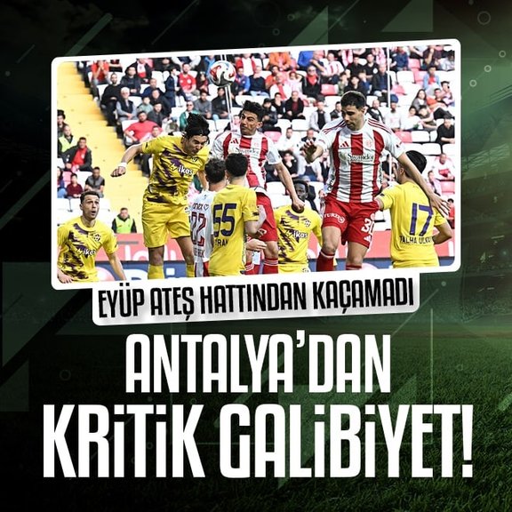 Hesap.com Antalyaspor ikas Eyüpspor’u 3 golle geçti: İşte maçın özeti