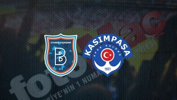 Başakşehir - Kasımpaşa maçı CANLI
