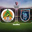 Alanyaspor-Başakşehir FK maçı detayları!