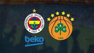 Fenerbahçe Beko - Panathinaikos maçı CANLI İZLE! FB Panathinaikos maçı canlı skor | Fenerbahçe maçı izle