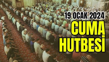 CUMA HUTBESİ DİYANET 19 OCAK 2024 | 🤲 Bu hafta cuma hutbesi konusu, DİNLE, PDF İNDİR