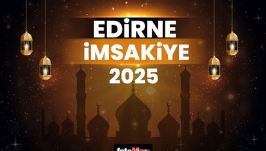Edirne imsakiye 2025 | Edirne iftar, sahur vakti - Ezan saatleri