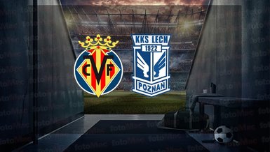 Villarreal - KKS Lech Poznan maçı ne zaman? Saat kaçta ve hangi kanalda canlı yayınlanacak | Konferans Ligi maçı izle