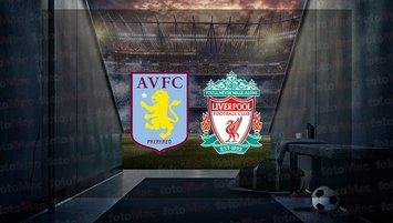 Aston Villa - Liverpool maçı ne zaman?