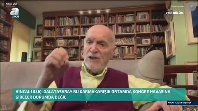 Hıncal Uluç'tan flaş kongre yorumu!