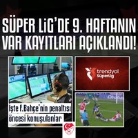 9. haftanın VAR kayıtları açıklandı!