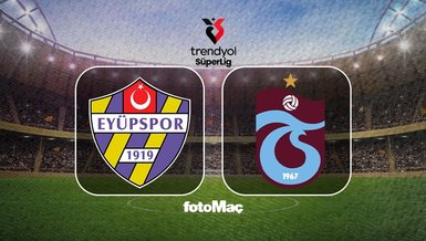 İkas Eyüpspor-Trabzonspor MAÇI CANLI İZLE | Saat kaçta, hangi kanalda?