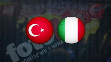 Türkiye - İtalya maçı saat kaçta?