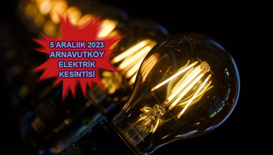 ARNAVUTKÖY ELEKTRİK KESİNTİSİ | Arnavutköy'de elektrik ne zaman gelecek? (5 Aralık 2023)