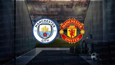 Manchester City - Manchester United maçı CANLI İZLE | İngiltere Federasyon Kupası Final