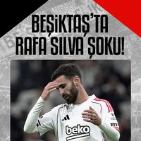 Beşiktaş'ta Rafa Silva şoku!