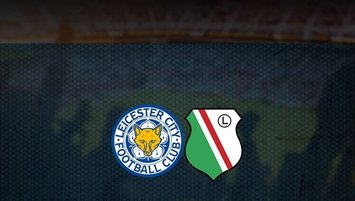 Leicester City - Legia Varşova | CANLI