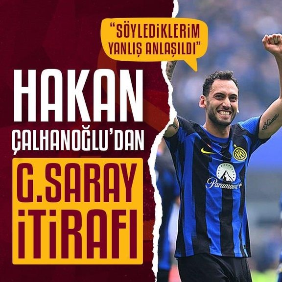 Hakan Çalhanoğlu’dan Galatasaray itirafı: Söylediklerim yanlış anlaşıldı