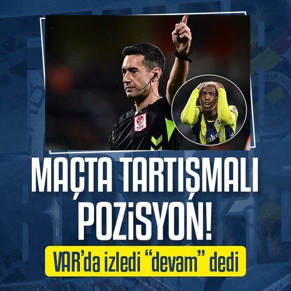 Fenerbahçe VAR’dan penaltı bekledi!