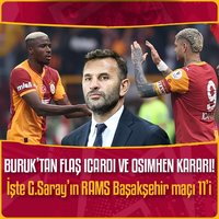 Buruk'tan flaş Icardi ve Osimhen kararı! İşte G.Saray'ın Başakşehir 11'i