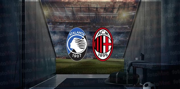 Atalanta - Milan maçı ne zaman, saat kaçta ve hangi kanalda canlı yayınlanacak? | İtalya Serie A ...