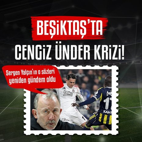 Beşiktaş’ta Cengiz Ünder krizi!