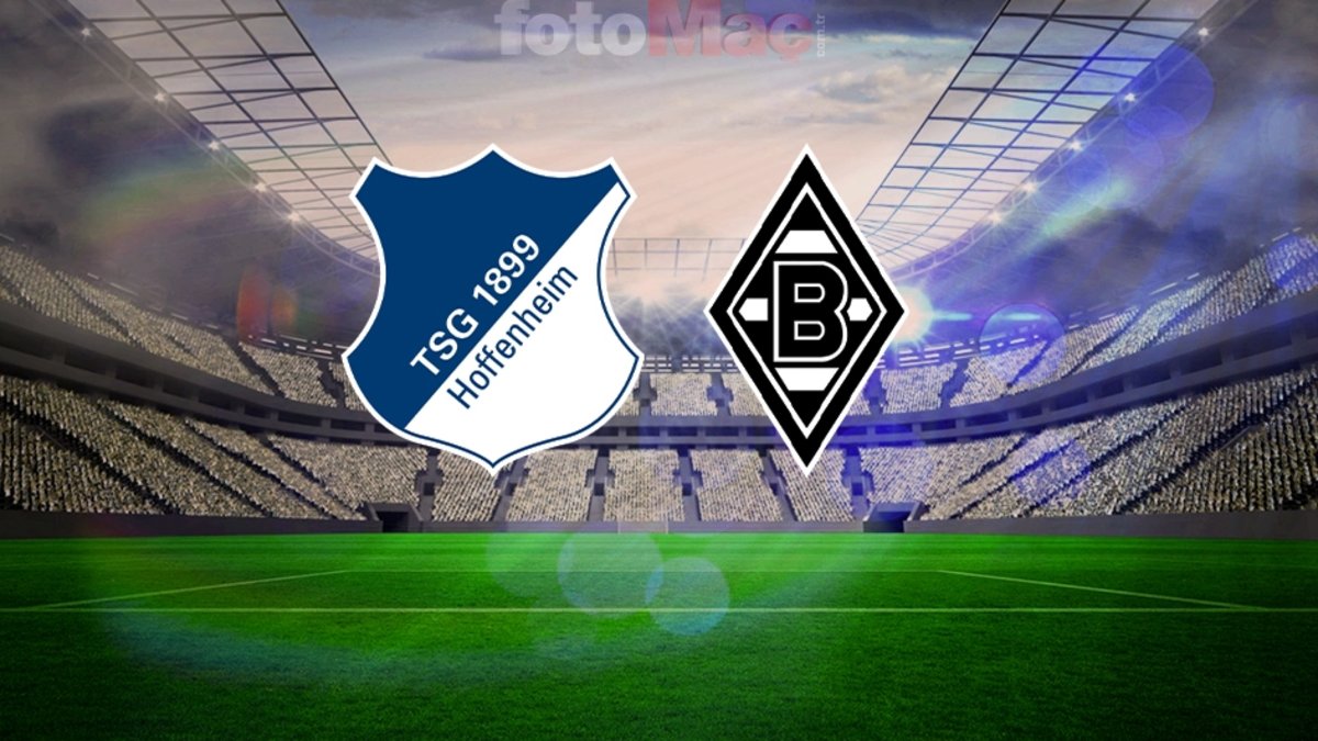 Hoffenheim-Mönchengladbach canlı yayın: Saat kaçta, hangi kanalda? Muhtemel 11'ler