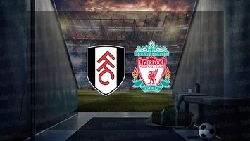Fulham - Liverpool maçı saat kaçta?