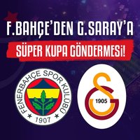 F.Bahçe'den G.Saray'a Süper Kupa göndermesi!