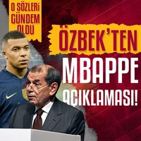 Özbek'ten flaş Mbappe sözleri!