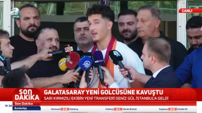 Deniz Gül Galatasaray için İstanbul'a geldi!