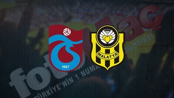 Trabzonspor - Y. Malatyaspor | 11'ler belli oldu