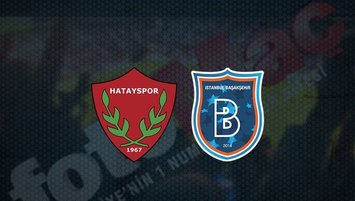 Hatayspor Başakşehir maçı CANLI
