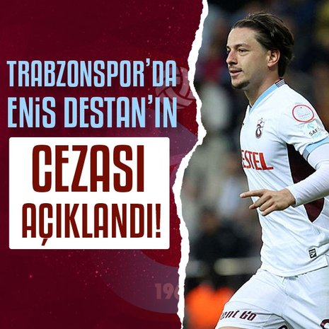 Trabzonspor’da Enis Destan’ın cezası açıklandı!