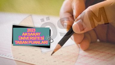AKSARAY ÜNİVERSİTESİ TABAN PUANLARI 2023 | ASÜ kontenjanlar ve başarı sıralaması | 2023 YKS TERCİH