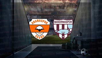 Adanaspor - Bandırmaspor maçı ne zaman?