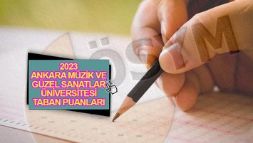 Ankara Müzik ve Güzel Sanatlar Üniversitesi (MGÜ) taban puanları 2023