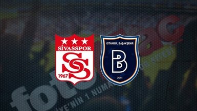 Sivasspor Başakşehir maçı CANLI