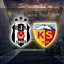Beşiktaş-Kayserispor | CANLI