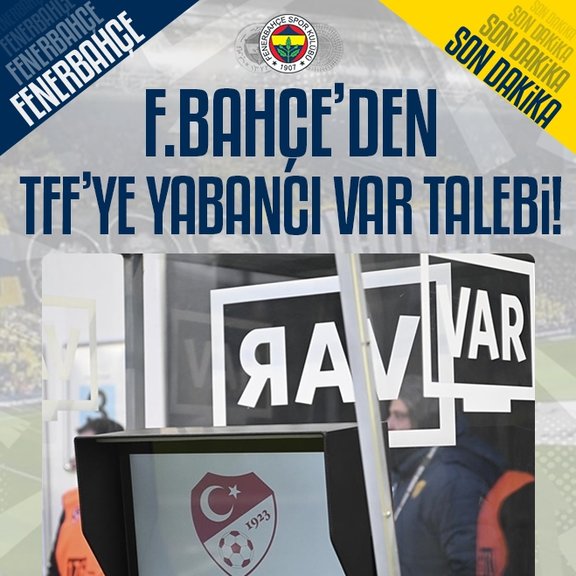 Fenerbahçe’den yabancı VAR talebi!