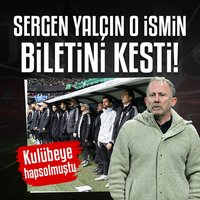 Sergen Yalçın o ismin biletini kesti!