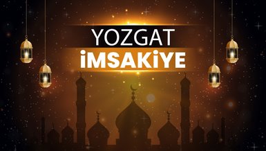 YOZGAT İFTAR VAKTİ 2024 | Yozgat sahur vakti – Ezan ne zaman okunacak? (İmsakiye Yozgat)