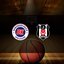 Bahçeşehir Koleji-Beşiktaş GAİN maç bilgisi!