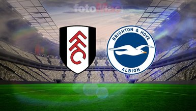 Fulham-Brighton CANLI YAYIN İZLE: Maç saati, kanalı ve muhtemel 11'ler