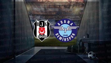 Beşiktaş - A. Demirspor | İlk 11'ler belli oldu